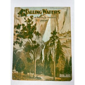Antique Falling Waters or Waters‎ of Yosemeti Sheet Music J L Truax M Greenwald
